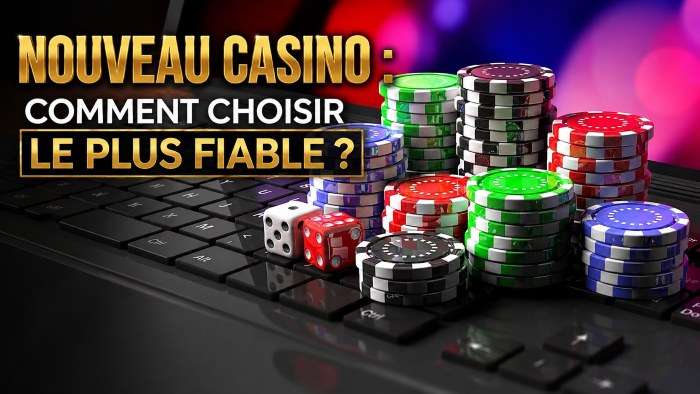 nouveau casino en ligne : comment choisir le plus fiable ?